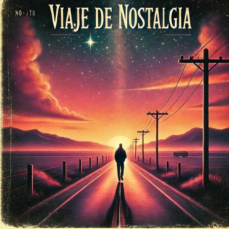 Viaje de Nostalgia | Boomplay Music