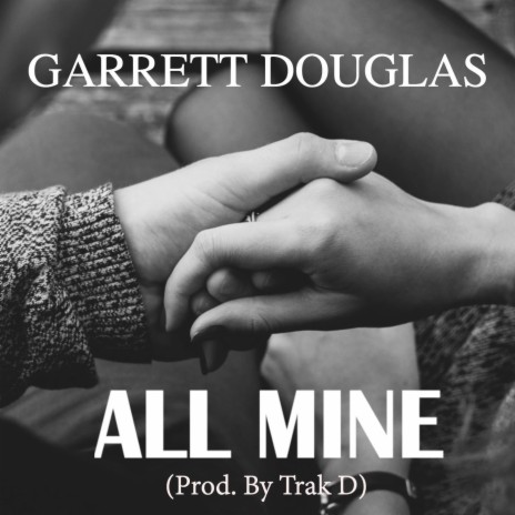 All Mine | Boomplay Music