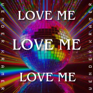 Love Me lyrics | Boomplay Music