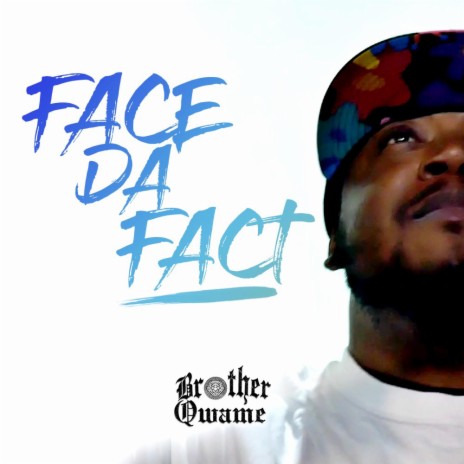Face Da Fact | Boomplay Music