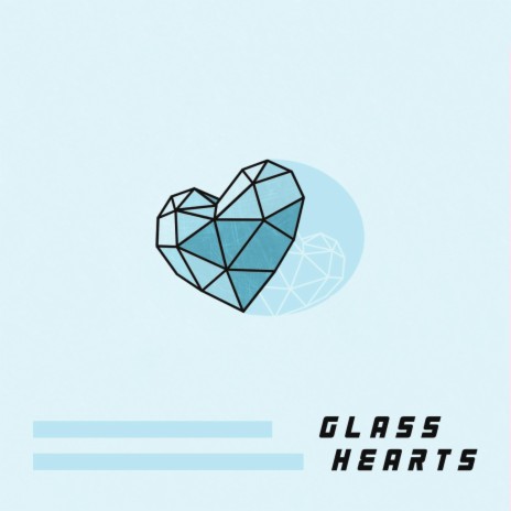 Glass Hearts | Boomplay Music