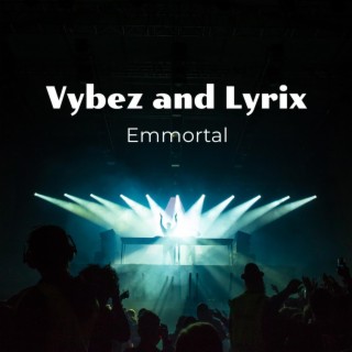 Vybez and Lyrix