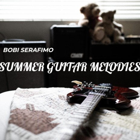 Summer Guitar Melodies | Boomplay Music