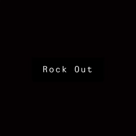 Rock Out ft. P.Y.T LIV | Boomplay Music