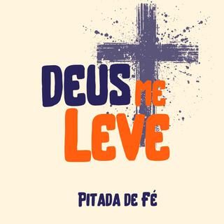 Deus Me Leve (Inspirada em Provérbios 16:9)