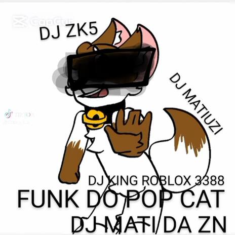 FUNK DO POP CAT V2 | Boomplay Music