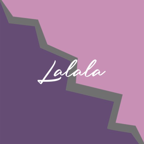 LaLaLa | Boomplay Music