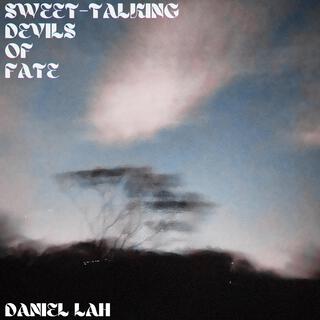 Sweet-Talking Devils Of Fate