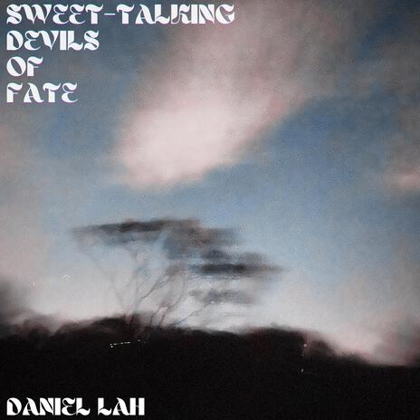 Sweet-Talking Devils Of Fate | Boomplay Music