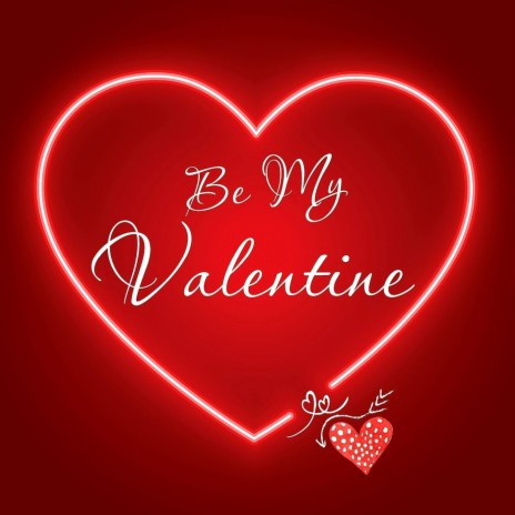 Be My Valentine (feat. Loco Mad) | Boomplay Music