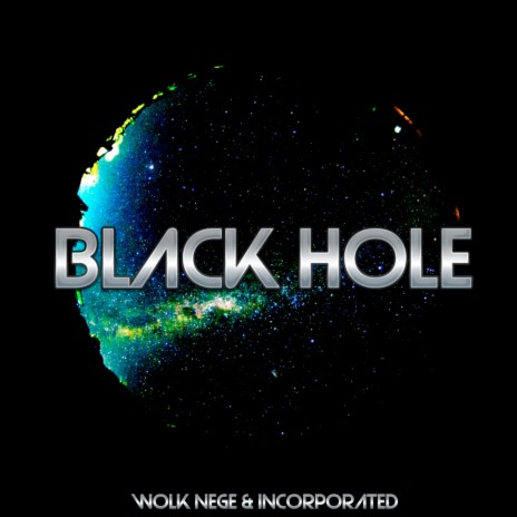 Black Hole ft. Wolk Nege | Boomplay Music