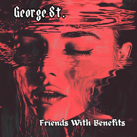 Friends With Benefits | Boomplay Music