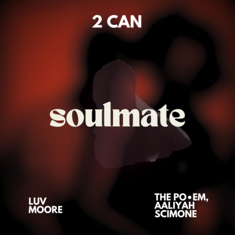soulmate (Radio Edit) ft. Luv Moore & The Po•em Aaliyah Scimone | Boomplay Music