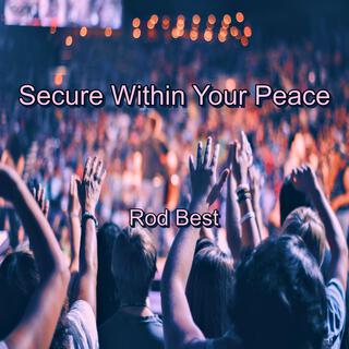 Secure Within Your Peace