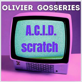 A.C.I.D. scratch