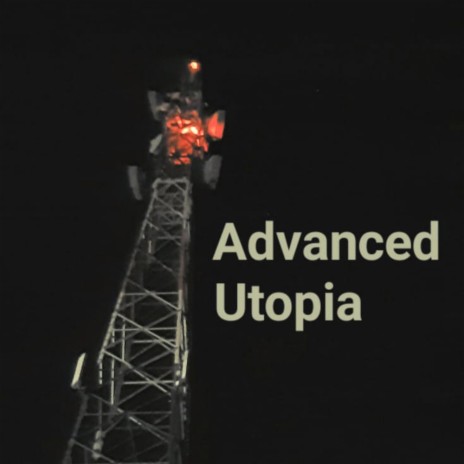 Advanced Utopia | Boomplay Music