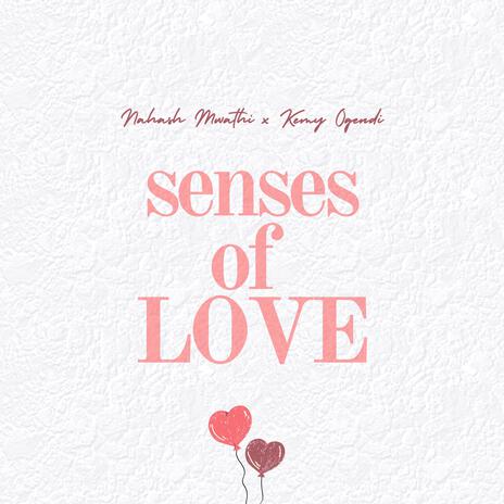 Senses of Love ft. Kemy Ogendi | Boomplay Music