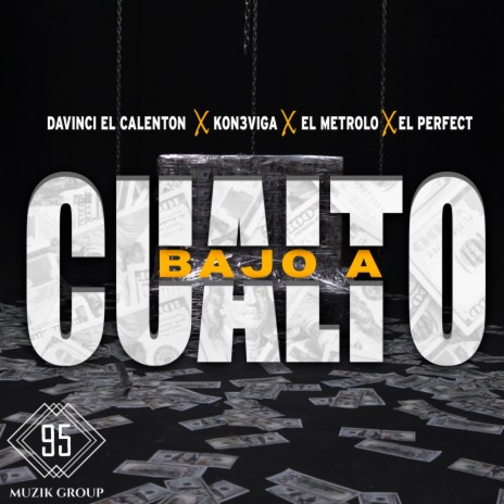 Bajo A Cualto ft. El Perfect, Metrolo & Kon3viga | Boomplay Music