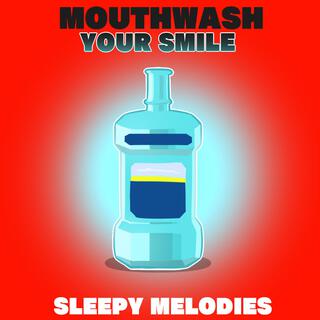 Mouthwash Your Smile