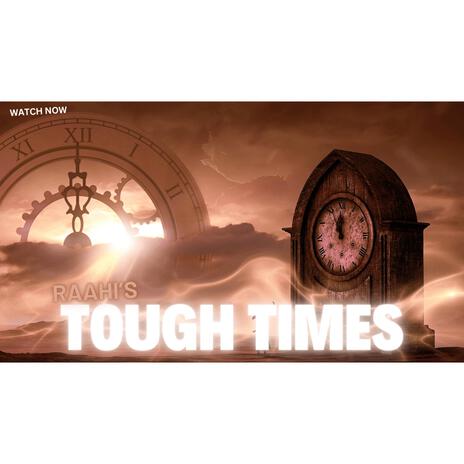 Tough Times | Boomplay Music