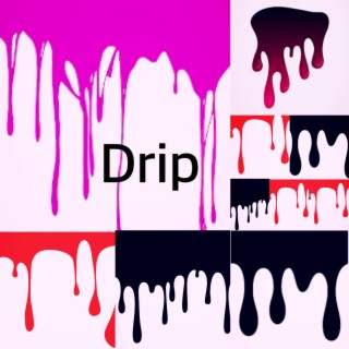 Drip