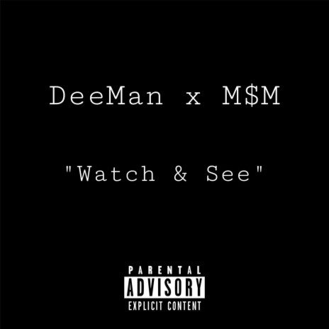Watch & See ft. DeeMan | Boomplay Music