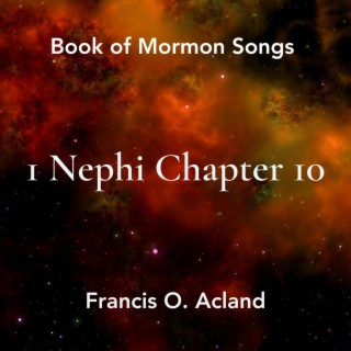 Lehi's Prophecies Concerning the Messiah (1 Nephi 10:1-6, Book of Mormon Song)