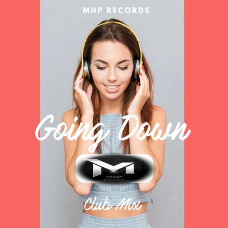 Going Down (Club Mix) | Boomplay Music