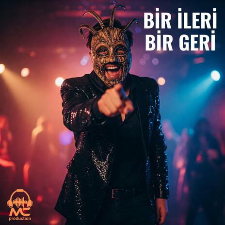 Bir İleri Bir Geri | Boomplay Music