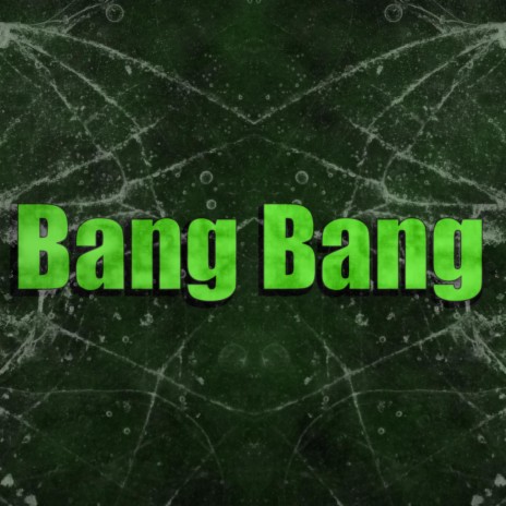 Bang Bang | Boomplay Music