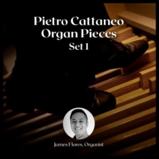 Pietro Cattaneo: Organ Pieces, Set 1