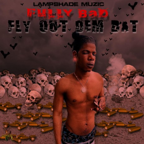 Fly Out Dem Bat | Boomplay Music