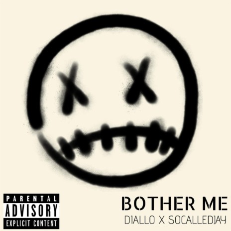 Bother Me ft. SocalledJay | Boomplay Music