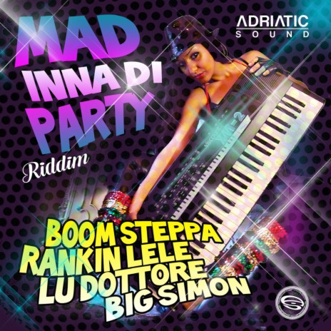 Mad inna di party ft. Boom Steppa