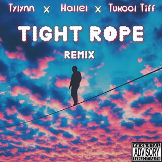 TIGHTROPE (Remix)