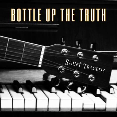 Bottle Up the Truth (Cherry Pit Acoustic Sessions) | Boomplay Music