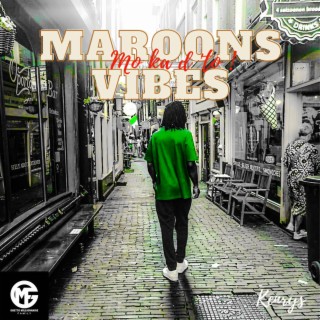 Maroons Vibes