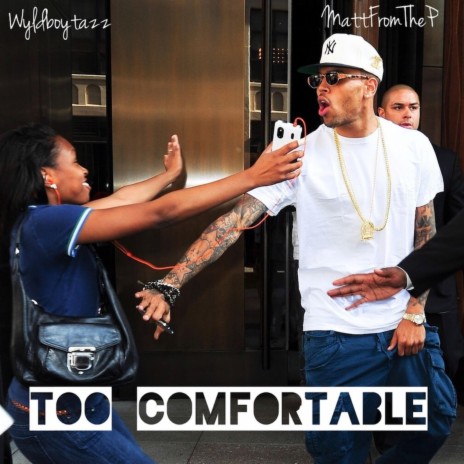 Too Comfortable | Boomplay Music