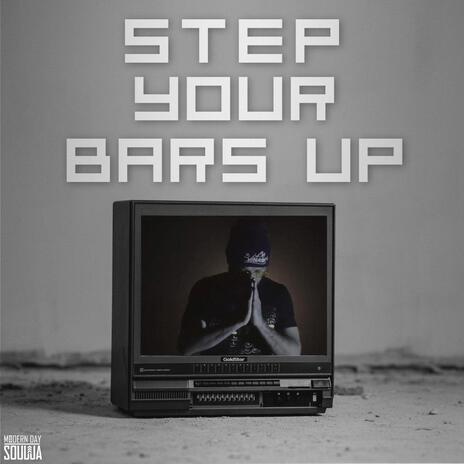 Step Your Bars Up | Boomplay Music