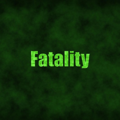 Fatality | Boomplay Music