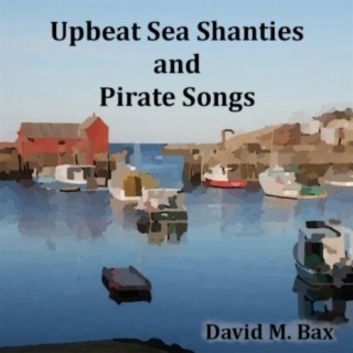 Upbeat Sea Shanties and Pirate Songs