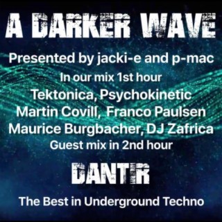 #285 A Darker Wave 01-08-2020 guest mix 2nd hr by Dantir