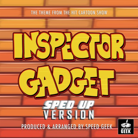Inspector Gadget (From Inspector Gadget) (Sped Up) | Boomplay Music