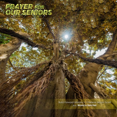 Prayer for Our Seniors ft. Monica Belcher & Charlene Nelson Scott