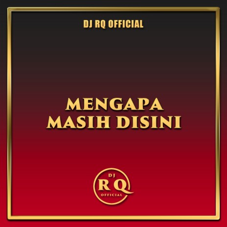 Mengapa Masih Disini | Boomplay Music