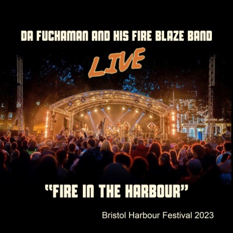 Fire Blaze (feat. My Fire Blaze Band) [Live at Bristol Harbour Festival 2023]
