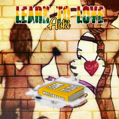 Learn To Love | Boomplay Music
