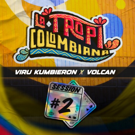 Colombia Session #2: Batunguera ft. Viru Kumbieron & La Tropicolombiana | Boomplay Music