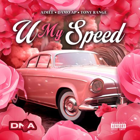 U My Speed ft. Aimée | Boomplay Music