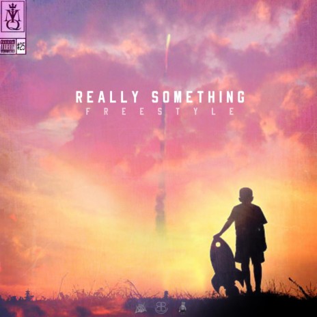 Really Something Freestyle | Boomplay Music